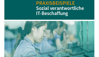 Link zu Praxisbeispiele Sozial verantwortliche IT-Beschaffung