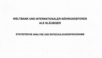 Link zum Arbeitspapier Weltbank und IWF als Gläubiger. Statistische Analyse und Entschuldungsprogramm