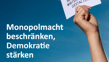 Link zu Monopolmacht beschränken, Demokratie stärken