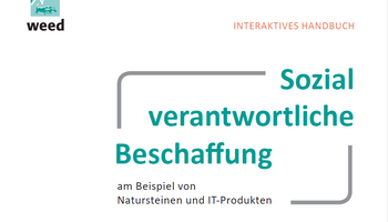 Link zum interaktiven Handbuch zu Sozial verantwortlicher Beschaffung am Beispiel von Natursteinen und IT-Produkten