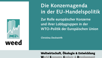 Link zur Broschüre Die Konzernagenda in der EU-Handelspolitik