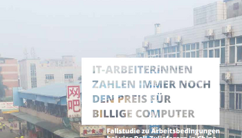 Link zur Fallstudie zu Arbeitsbedingungen bei Dell-Zulieferern