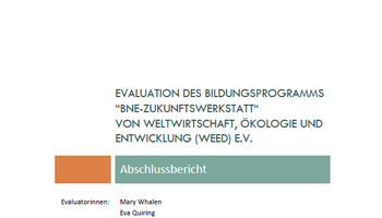 Coverbild Evaluationsbericht BNE-Werkstatt: Evaluations des Bildungsprogramms BNE-Zukunftswerkstatt von WEED